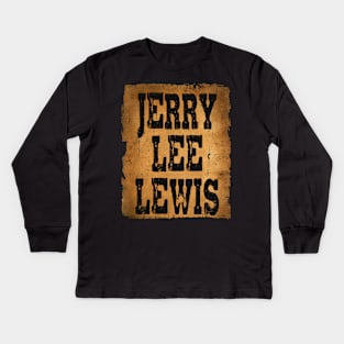 Jerry Lee Lewis //Design On tshirt for to all supporters Kids Long Sleeve T-Shirt